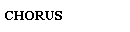 CHORUS